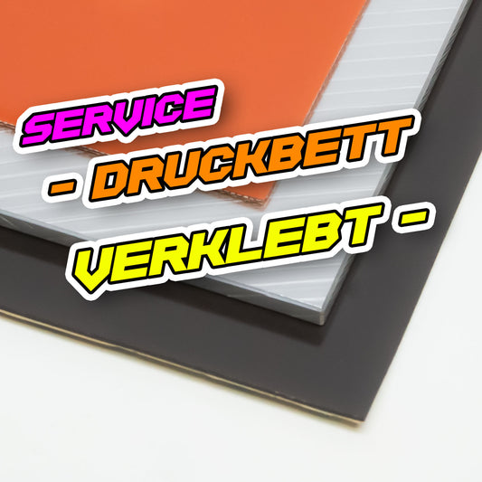 Serviceleistung Druckbett verklebt (24,99€/Set)