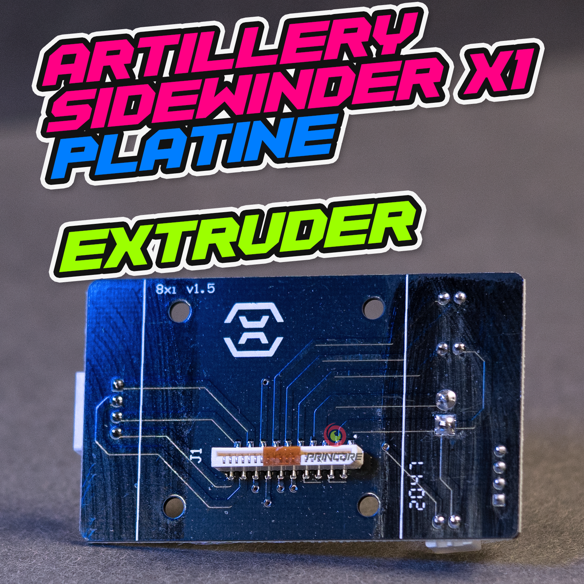 Artillery Sidewinder X1 Platine [Extruder]