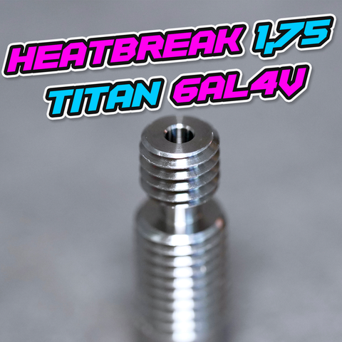 Tuning Heatbreak TITAN 6AL4V [V6 / E3D / Titan Aero]
